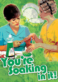 you're soaking in it