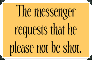 dont shoot the messenger