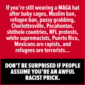 maga hat wearers racist